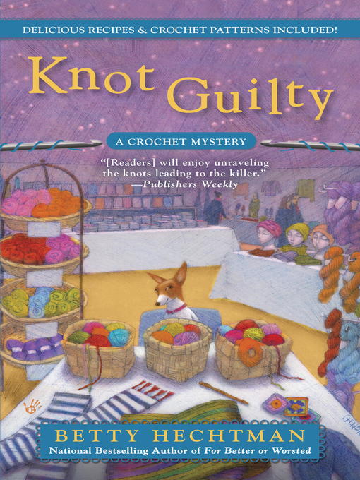 Title details for Knot Guilty by Betty Hechtman - Wait list